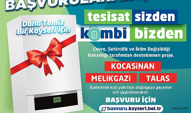 BÜYÜKŞEHİR’İN ‘TESİSAT SİZDEN, KOMBİ BİZDEN’ PROJESİ 2025 YILI BAŞVURULARI BAŞLADI