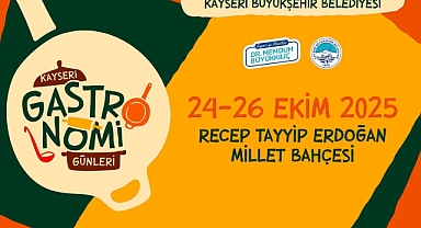 BAŞKAN BÜYÜKKILIÇ, GASTRONOMİ GÜNLERİ’Nİ ÜÇÜNCÜSÜYLE TAÇLANDIRIYOR